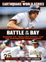 Battle of the Bay: Bashing A's, Thrilling Giants, and the Earthquake World Series