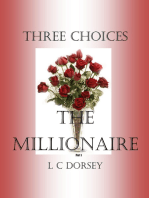 Three Choices The Millionaire (Pt 1)