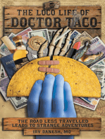 The Loco Life of Doctor Taco: The Road Less Travelled Leads to Strange Adventures