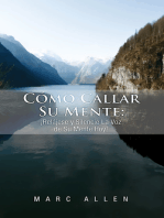 Cómo Callar Su Mente: ¡Relájese y Silencie La Voz de Su Mente Hoy! (Spanish Edition)