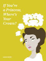 If You're a Princess, Where's Your Crown?