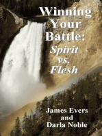 Winning Your Battle: Spirit vs. Flesh