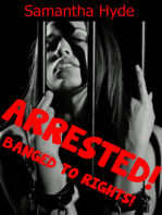 Arrested! Banged To Rights!