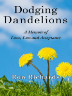 Dodging Dandelions: A Memoir of Love, Loss and Acceptance