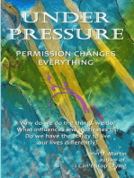 Under Pressure, Permssion Changes Everything