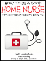 How to Be a Good Home Nurse: Tips on your family’s health