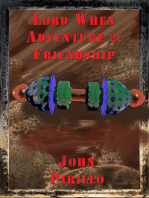lord when's adventure 2, Friendship