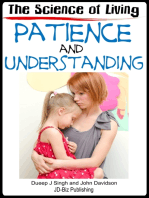 The Science of Living With Patience and Understanding