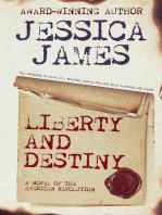 Liberty and Destiny: A Novel of the American Revolution