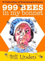 999 Bees in My Bonnet