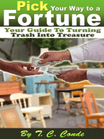 Pick Your Way to a Fortune, Your Guide to Turning Trash Into Treasure