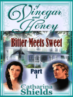 Of Vinegar and Honey, Part I: "Bitter Meets Sweet"