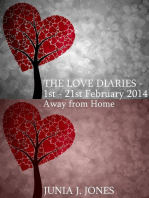 The Love Diaries: 1st - 21st February 2014 Away from Home