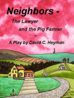 Neighbors: The Lawyer and the Pig Farmer