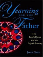 Yearning for the Father: The Lord's Prayer and the Mystic Journey