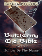 Butchering The Bible Part One
