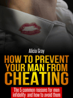 How to Prevent Your Man From Cheating -The 5 Common Reasons for Men Infidelity and How to Avoid Them