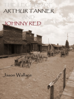 The Legend of Arthur Tanner and Johnny Red