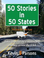 50 Stories in 50 States: Tales Inspired by a Motorcycle Journey Across the USA Vol 2, The East