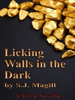 Licking Walls in the Dark
