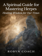 A Spiritual Guide to Mastering Herpes Healing Wisdom for Our Times