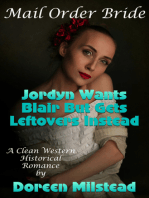 Mail Order Bride: Jordyn Wants Blair But Gets Leftovers Instead (A Clean Western Historical Romance)