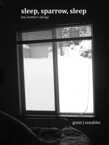 Sleep, Sparrow, Sleep by Grant J Venables (Ebook) - Read free for ...