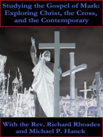 Studying the Gospel of Mark: Exploring Christ, the Cross, and the Contemporary - Session 7