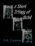 A Short Trilogy of Quiet