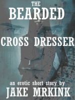 The Bearded Cross Dresser