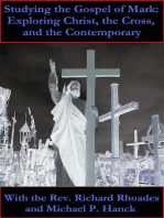 Studying the Gospel of Mark: Exploring Christ, the Cross, and the Contemporary - Session 2