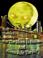 For The Moon Is Hollow And Aliens Rule The Sky