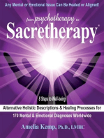 From Psychotherapy to Sacretherapy® - Alternative Healing Processes &: Holistic Descriptions for 170 Mental & Emotional Diagnoses Worldwide