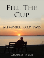 Fill The Cup: Memoirs Part two