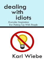 Dealing With Idiots