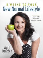 8 Weeks to Your New Normal Lifestyle: A Journal for Building Healthy Habits