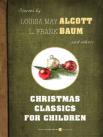 Christmas Classics For Children: Stories by Louisa May Alcott, L. Frank Baum, and others