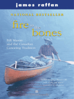 Fire In The Bones: Bill Mason and the Canadian Canoeing Tradition
