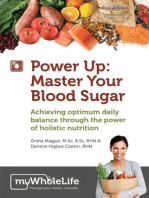 Power Up: Master Your Blood Sugar: Achieving Optimum Daily Balance Through The Power of Holistic Nutrition