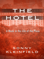 The Hotel: A Week in the Life of the Plaza