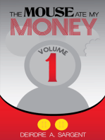 The Mouse Ate My Money Volume 1