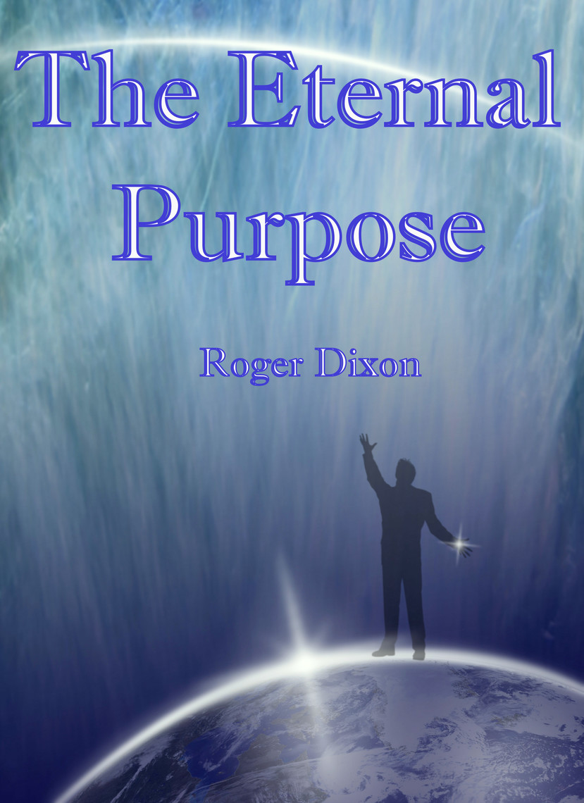 The Eternal Purpose by Roger Dixon Book Read Online