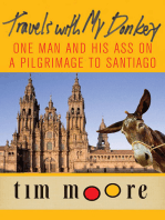 Travels with My Donkey: One Man and His Ass on a Pilgrimage to Santiago