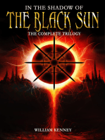In the Shadow of the Black Sun: The Complete Trilogy