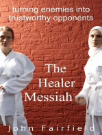 The Healer Messiah: Turning Enemies into Trustworthy Opponents