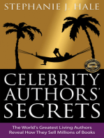 Celebrity Authors’ Secrets: The World’s Greatest Living Authors Reveal How They Sell Millions of Books
