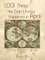 1,001 Things You Didn't Know Happened in April