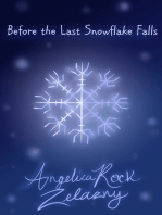 Before the Last Snowflake Falls