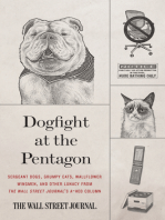 Dogfight at the Pentagon: Sergeant Dogs, Grumpy Cats, Wallflower Wingmen, and Other Lunacy from the Wall Street Journal's A-Hed Column