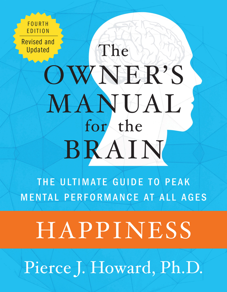 Happiness The Owner S Manual By Pierce Howard Read Online